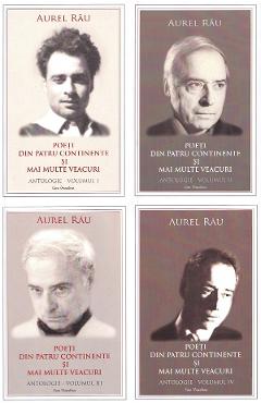 Pachet 4 volume: Poeti din patru continente si mai multe veacuri. Antologie - Aurel Rau