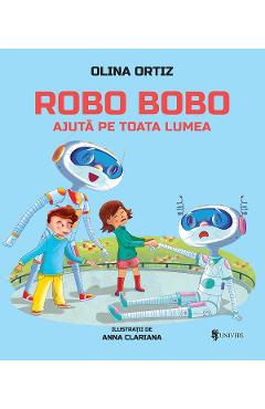 Robo Bobo ajuta pe toata lumea - Olina Ortiz