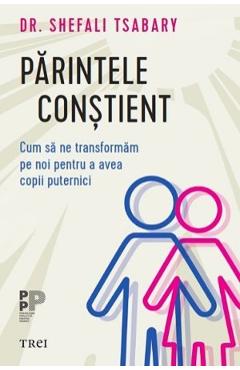 Parintele constient - Shefali Tsabary