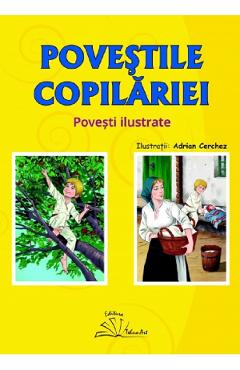Povestile copilariei. Povesti ilustrate