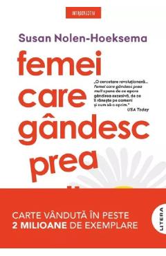 Femei care gandesc prea mult - Susan Nolen-Hoeksema