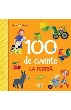 Bebe invata. 100 de cuvinte. La ferma