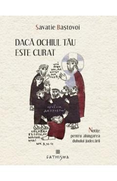 Daca ochiul tau este curat - Savatie Bastovoi