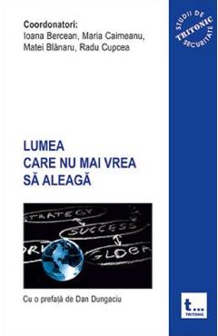 Lumea care nu mai vrea sa aleaga - Ioana Bercean