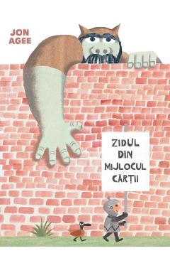 Zidul din mijlocul cartii - Jon Agee