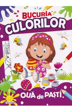 Bucuria culorilor. Oua de Pasti