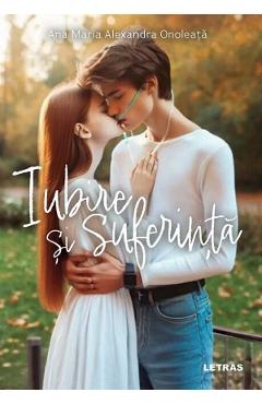 Iubire si suferinta - Ana-Maria Alexandra Onoleata