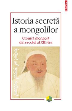 Istoria secreta a mongolilor. Cronica mongola din secolul al XIII-lea