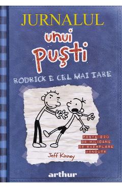 Jurnalul unui pusti Vol.2: Rodrick e cel mai tare - Jeff Kinney