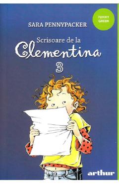Scrisoare de la Clementina 3 - Sara Pennypacker