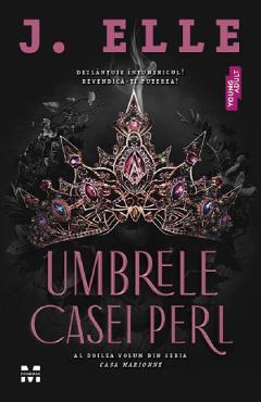 Umbrele casei Perl. Seria Casa Marionne Vol.2 - J. Elle