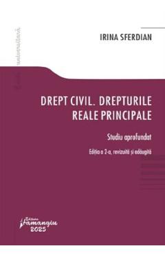 Drept civil. Drepturile reale principale Ed.2 - Irina Sferdian