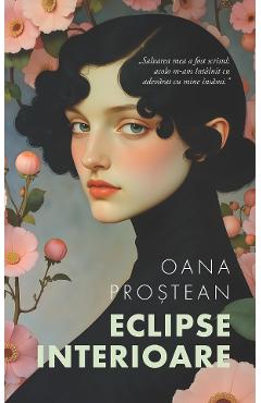 Eclipse interioare - Oana Prostean