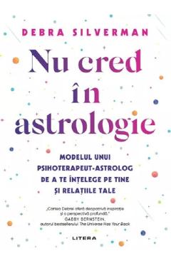Nu cred in astrologie - Debra Silverman