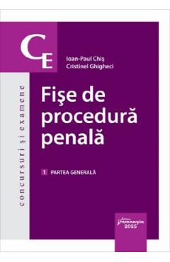 Fise de procedura penala Vol.1: Partea generala - Cristinel Ghigheci