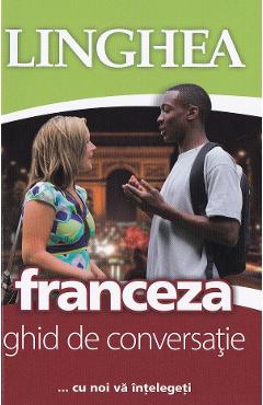 Franceza. Ghid de conversatie
