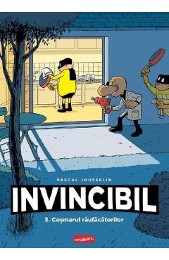Invincibil Vol.3: Cosmarul raufacatorilor - Pascal Jousselin