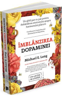 Imblanzirea dopaminei - Michael E. Long