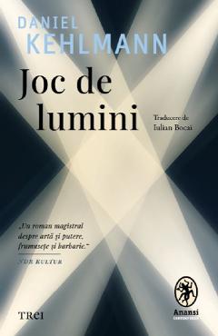 Joc de lumini - Daniel Kehlmann