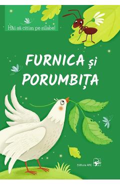 Furnica si porumbita. Hai sa citim pe silabe!