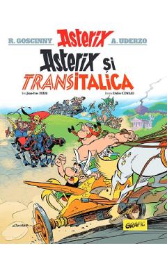 Asterix si Transitalica. Seria Asterix Vol.37  - Rene Goscinny