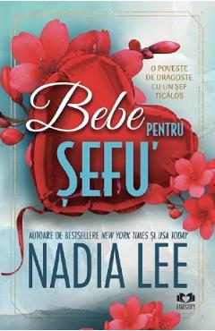 Bebe pentru sefu'. Seria The Lasker Brothers Vol.1 - Nadia Lee