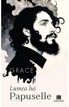 Lumea lui Papuselle - Grace