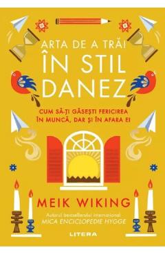 Arta de a trai in stil danez - Meik Wiking