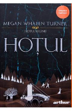 Hotul. Seria Hotul reginei Vol.1 - Megan Whalen Turner