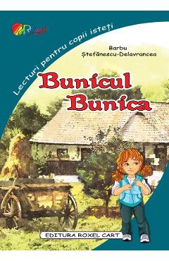Bunicul. Bunica -  Barbu Stefanescu-Delavrancea