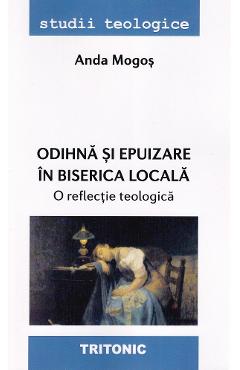 Odihna si epuizare in biserica locala. O reflectie teologica - Anda Mogos