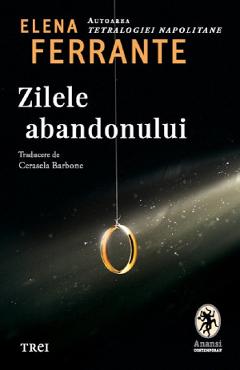Zilele abandonului - Elena Ferrante