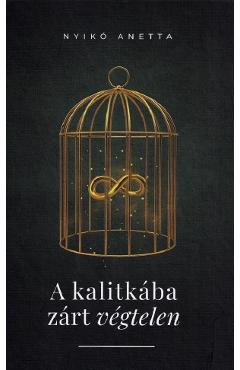 A kalitkaba zart vegtelen - Nyiko Anetta