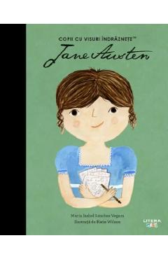 Jane Austen. Copii cu visuri indraznete - Maria Isabel Sanchez Vegara