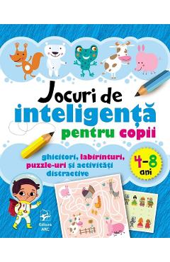 Jocuri de inteligenta pentru copii 4-8 ani Ed.2