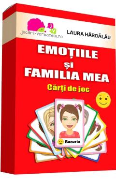 Emotiile si familia mea. Carti de joc - Laura Hardalau