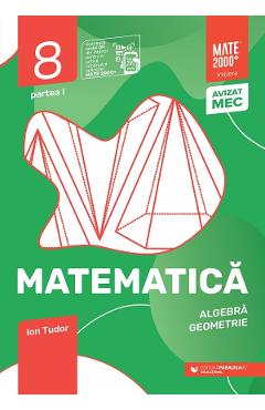 Matematica - Clasa 8 Partea 1 - Initiere - Ion Tudor