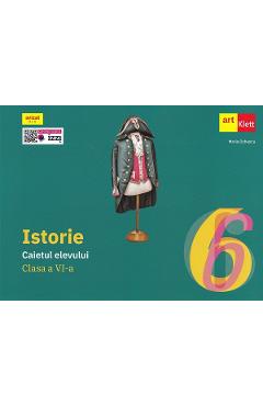 Istorie - Clasa 6 - Caietul elevului - Maria Ochescu