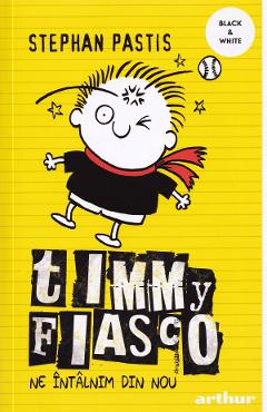 Timmy Fiasco Vol.3: Ne intalnim din nou - Stephan Pastis