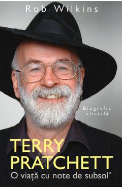 Terry Pratchett. O viata cu note de subsol - Rob Wilkins