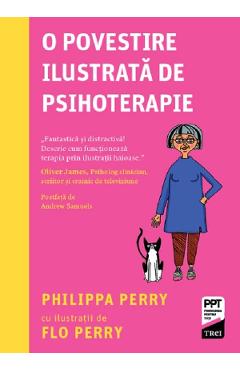 O povestire ilustrata de psihoterapie - Philippa Perry