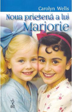 Noua prietena a lui Marjorie - Carolyn Wells