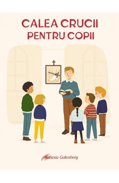 Calea Crucii pentru copii - Juliette Levivier
