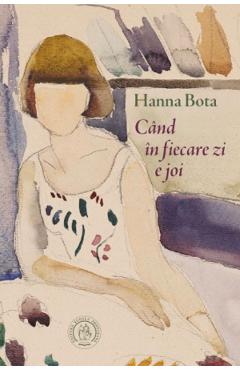 Cand in fiecare zi e joi - Hanna Bota