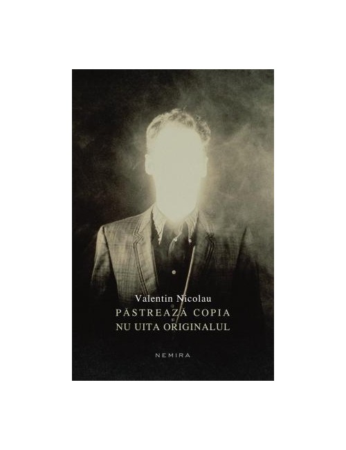 Păstrează copia și nu uita originalul