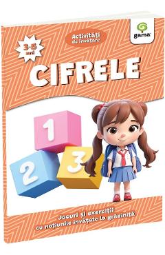 Cifrele 3-5 ani. Activitati de invatare. Jocuri si exercitii cu notiunile invatate la gradinita