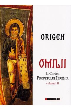 Omilii la Cartea Profetului Ieremia Vol.2 - Origen