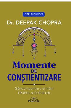Momente de constientizare - Deepak Chopra