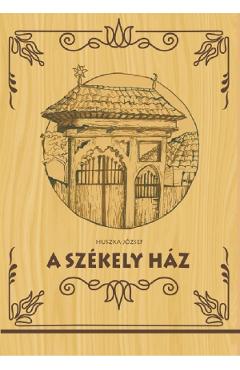 A szekely haz - Huszka Jozsef