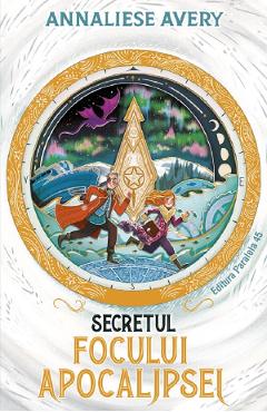 Secretul focului Apocalipsei - Annaliese Avery